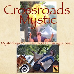 Crossroads Mystic - Fire Eater / Magician in Rapid City, South Dakota